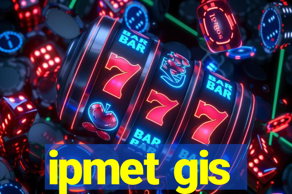 ipmet gis